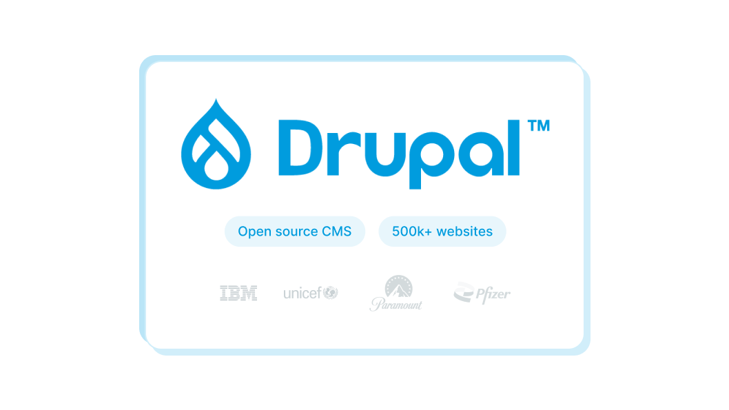 Drupal logo with the labels 'Open source CMS' and '500k+ websites', alongside the logos of IBM, UNICEF, Paramount and Pfizer